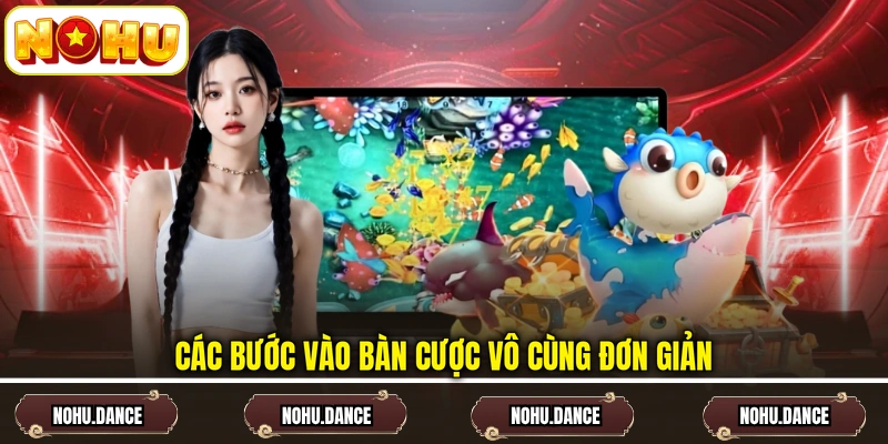 Các bước vào bàn cược vô cùng đơn giản