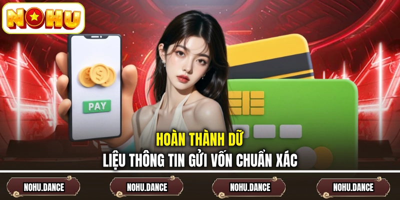 Hoàn thành dữ liệu thông tin gửi vốn chuẩn xác