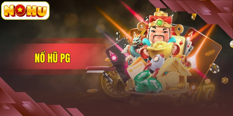 Nổ hũ PG