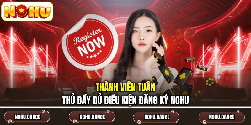 Thành viên tuân thủ đầy đủ điều kiện đăng ký NOHU