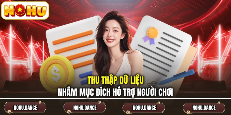 Thu thập dữ liệu nhằm mục đích hỗ trợ người chơi