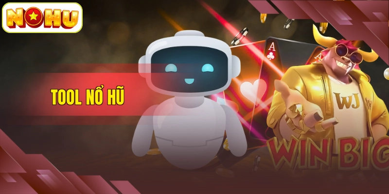 Tool nổ hũ